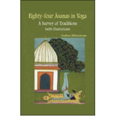 Eighty-Four Asanas in Yoga: A Survey of Traditions (Paperback) by Gudrun Buhnemann